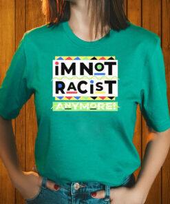Juneteemth Im Not Racist Anymore T Shirt 2