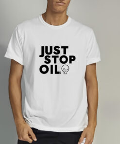 Just Stop Oil T Shirt 2