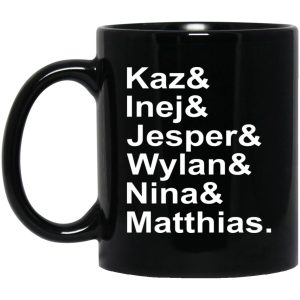 Kaz Inej Jesper Wylan Nina Matthias Mugs 1