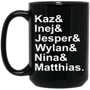 Kaz Inej Jesper Wylan Nina Matthias Mugs 2