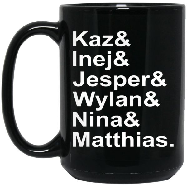 Kaz Inej Jesper Wylan Nina Matthias Mugs