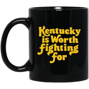 Kentucky Is Worth Fighting For Mugs 1