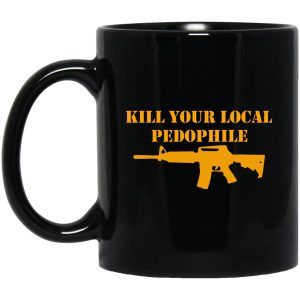 Kill Your Local Pedophile Mugs 1