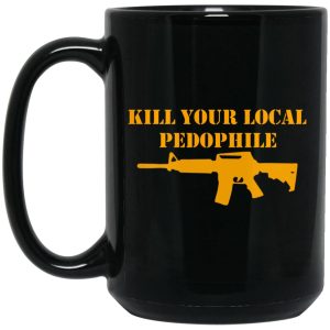 Kill Your Local Pedophile Mugs 2