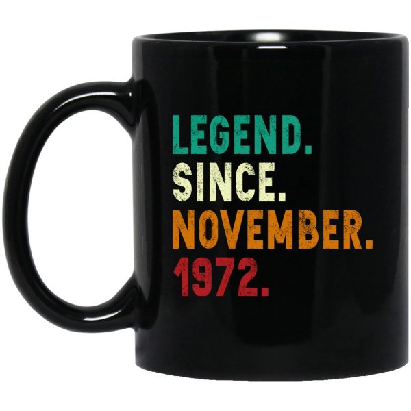 Legend Since November 1972 Mugs