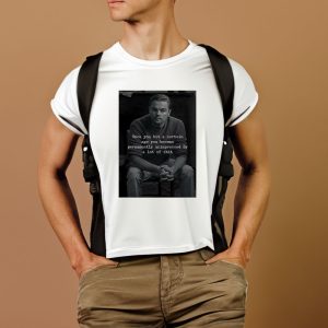 Leonardo Dicaprio Once You Hit A Certain Age You Become Permanently Unimpressed By A Lot Of Shit T Shirt 2