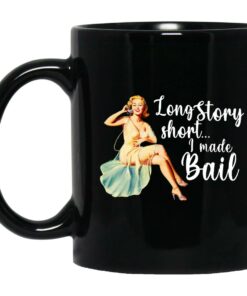 Long Story Short I Made Bail Mugs 1