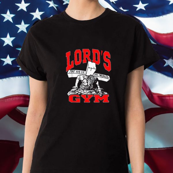 Lord’s Gym Shirt The Sin Of The World T-Shirt