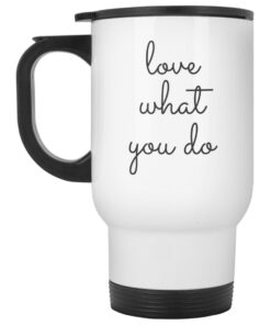 Love What You Do Mug 2