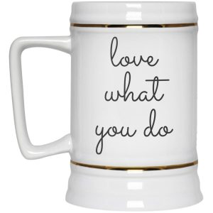 Love What You Do Mug 4