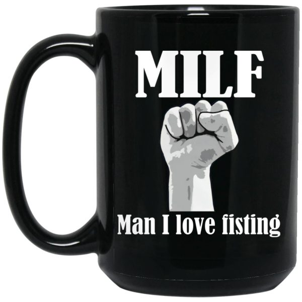 MILF – Man I Love Fisting Mugs