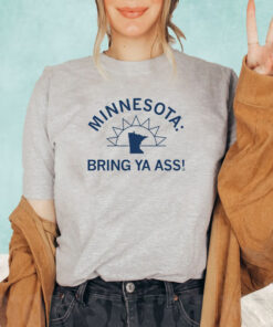 MINNESOTA BRING YA ASS SUNSHINE T-SHIRT 1 MINNESOTA BRING YA ASS SUNSHINE T SHIRT 2