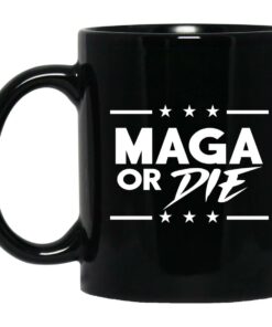 Maga Or Die Mugs 1