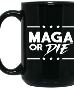 Maga Or Die Mugs 1 Maga Or Die Mugs 2