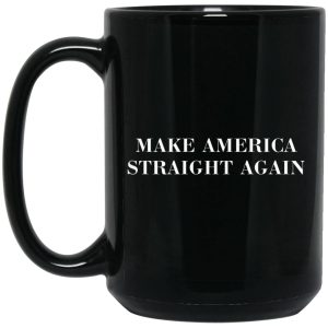 Make America Straight Again Mugs 2