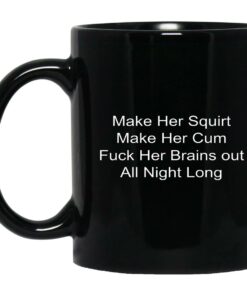 Make Her Squirt Make Her Cum Mugs 1