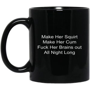 Make Her Squirt Make Her Cum Mugs 1