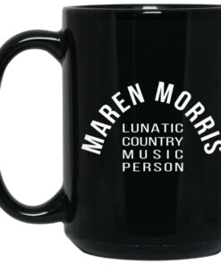 Maren Morris Lunatic Country Music Person Mugs 1 Maren Morris Lunatic Country Music Person Mugs 2