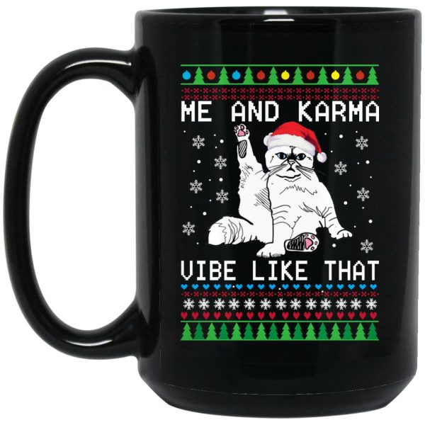 Me And Karma Vibe Like That Christmas Mugs