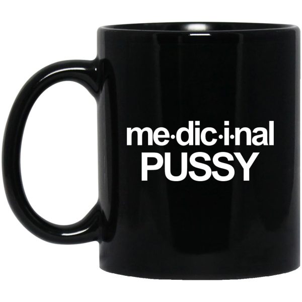 Me-dic-i-nal Pussy Mugs