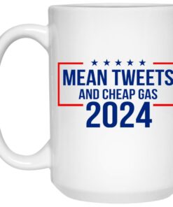 Mean Tweets And Cheap Gas 2024 Mugs 1 Mean Tweets And Cheap Gas 2024 Mugs 2