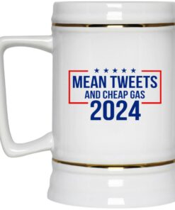 Mean Tweets And Cheap Gas 2024 Mugs 2 Mean Tweets And Cheap Gas 2024 Mugs 3