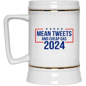 Mean Tweets And Cheap Gas 2024 Mugs 3