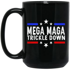 Mega Maga Trickle Down Mugs 2