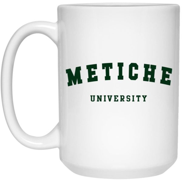 Metiche University Mugs