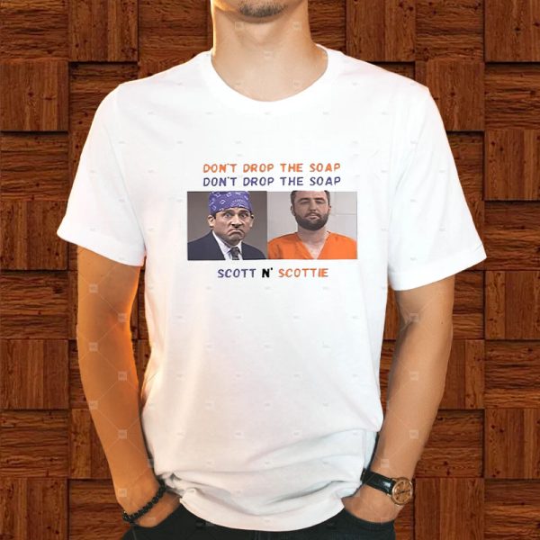 Michael Scott And Scottie Scheffler Don’t Drop The Soap Scott N’ Scottie T-Shirt