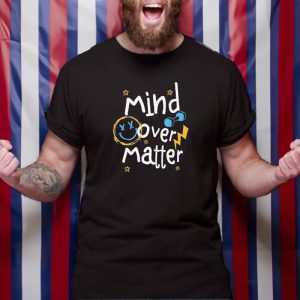 Mind Over Matter Chalk It Out T Shirt 1