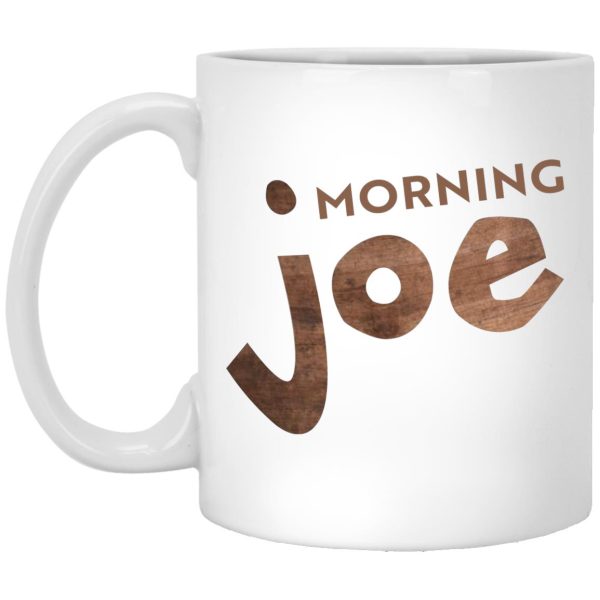 Morning Joe Mugs