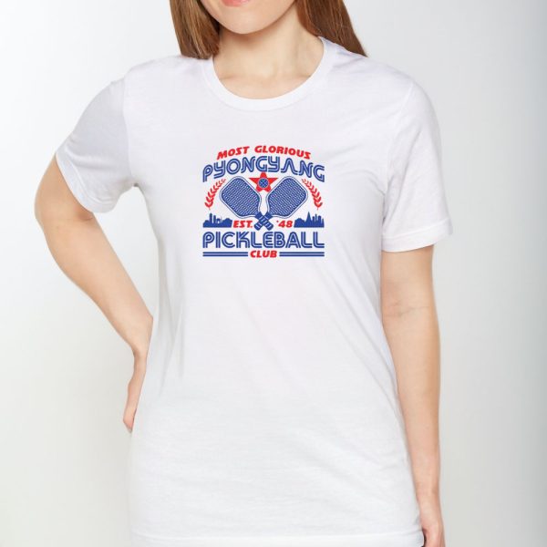 Most Glorious Pyongyang Pickleball Club T-Shirt