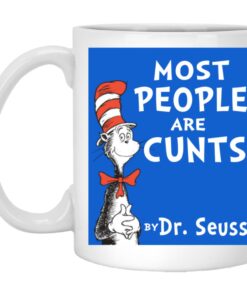 Most People Are Cunts By Dr Seuss Mugs 1