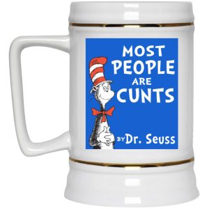 Most People Are Cunts By Dr Seuss Mugs 3