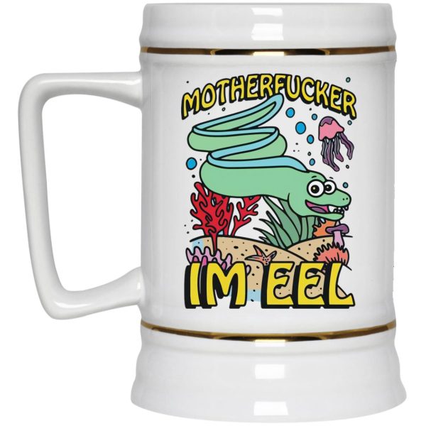 Motherfucker I’m Eel Mugs