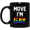 Move I’m Gay Mugs