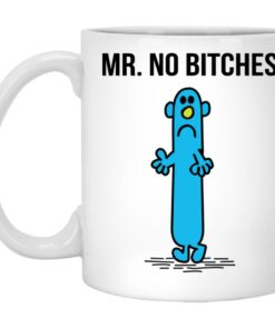 Mr No Bitches Mugs 1