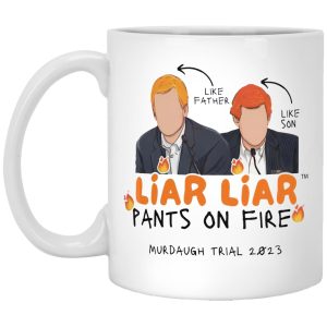 Murdaugh Liar Liar Pants On Fire Mug 1