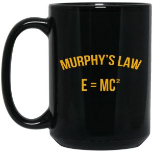 Murphys Law EMC2 Mugs 2