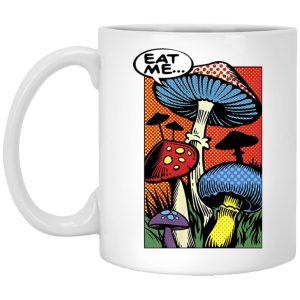 Mushrooms Eat Me Mugs