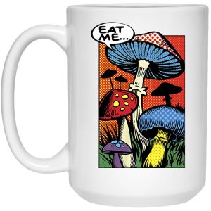 Mushrooms Eat Me Mugs 2