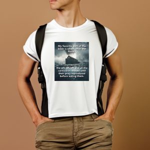 My Favorite Part Of The Bible Is When After The Flood Shirts