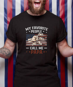 My Favorite People Call Me Papa T Shirt 1