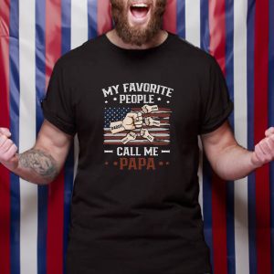 My Favorite People Call Me Papa T Shirt 1