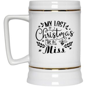 My Last Christmas As A Miss Mugs 3