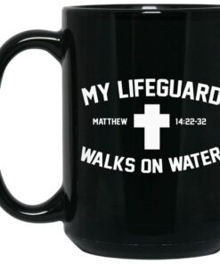 My Lifeguard Walks On Water Mugs 1 My Lifeguard Walks On Water Mugs 2