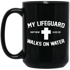 My Lifeguard Walks On Water Mugs 2