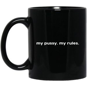 My Pussy My Rules Mugs 1