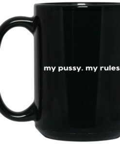 My Pussy My Rules Mugs 2